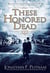These Honored Dead - A Lincoln and Speed Mystery