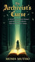 The Archivist’s Curse