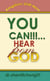 You Can...Hear From God - YOU CAN... Empowerment Series, #1