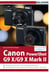 Canon PowerShot G9 X / G9 X Mark II - Für bessere Fotos von Anfang an! - Das Kamerahandbuch für den praktischen Einsatz