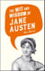 The Wit and Wisdom of Jane Austen