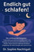 Endlich gut schlafen!