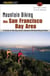 Mountain Biking the San Francisco Bay Area - A Guide To The Bay Area's Greatest Off-Road Bicycle Rides