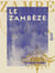 Le Zambèze - Les explorateurs français en Afrique