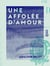 Une affolée d'amour