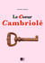 Le coeur cambriolé