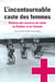 L’incontournable caste des femmes - Histoire des services de santé au Québec et au Canada