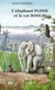 L’éléphant Plume et le rat Bougri