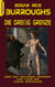 Die Dreißig Grenze - oder Der verlorene Kontinent vom Autor der Tarzan Geschichten