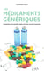 Les médicaments génériques - L'évolution d'un produit copié vers une version innovante