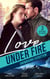 Love Under Fire: Snowbound Seduction - Snowbound with the Secret Agent (Silver Valley P.D.) / Snowblind Justice / Storm Warning
