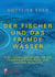 Der Fischer und das fremde Wasser - Eine Liebeserklärung an die Federkraft der Rute und unseren Planeten - Fliegenfischer-Epos zwischen Alaska, Österreich und Asien