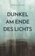 Dunkel am Ende des Lichts - Affenprosa im Zenit der Angst, aber unter der Gerechtigkeit des Geschriebenen