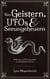 Von Geistern, UFOs & Seeungeheuern - Seltsames und Paranormales aus fünf Jahrhunderten