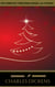 Charles Dickens: The Complete Christmas Books and Stories (The Greatest Writers of All Time)