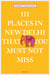 111 Places in New Delhi that you must not miss