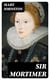 Sir Mortimer - A Novel