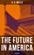 THE FUTURE IN AMERICA (Illustrated) - A Search After Realities