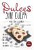 Dulces sin culpa para toda la familia
