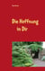 Die Hoffnung in Dir