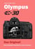 Olympus E-30 - Das kompakte Handbuch zu Ihrer Kamera