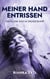 Meiner Hand entrissen - Das eigene Kind im Drogensumpf