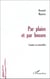 PAR PLAIES ET PAR BOSSES - Contes et nouvelles