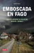 Emboscada en Fago - ¿Quién asesinó al alcalde Miguel Grima?