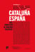 Cataluña-España: ¿del conflicto al diálogo político?