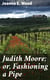 Judith Moore; or, Fashioning a Pipe