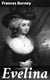 Evelina - Or the History of a Young Lady's Entrance into the World