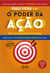 O poder da ação - Faça sua vida ideal sair do papel
