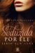Seduzida por ele