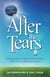 After the Tears - Helping Adult Children of Alcoholics Heal Their Childhood Trauma