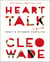 Heart Talk - Poetic Wisdom for a Better Life