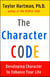The Character Code - Developing Character to Enhance Your Life