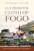 Cut From the Cloth of Fogo - A Life of Teaching, Travel, and Ministry