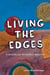 Living the Edges - A Disabled Women's Reader