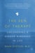 The Zen of Therapy - Uncovering a Hidden Kindness in Life