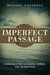 Imperfect Passage - A Sailing Story of Vision, Terror, and Redemption