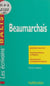 Beaumarchais - Grandes œuvres, commentaires critiques, documents complémentaires
