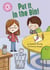 Put It in the Bin! - Independent Reading Pink 1a