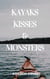 Kayaks, Kisses and Monsters