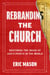 Rebranding the Church - Restoring the Image of God's People in the World