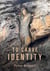 To Carve Identity