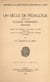 Un siècle de pédagogie dans les écoles primaires (1820-1940) - Histoire des méthodes et des manuels scolaires utilisés dans l'Institut des frères de l'instruction chrétienne de Ploërmel