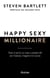 Happy sexy millionaire - Tout ce qu'on ne vous a jamais dit sur l'amour, l'argent et le succès