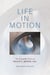 Life in Motion: The Osteopathic Vision of Rollin E. Becker, DO - The Works of Rollin E. Becker, DO