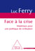 Face à la crise - Matériaux pour une politique de civilisation