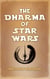 The Dharma of Star Wars